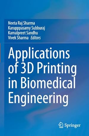 Immagine del venditore per Applications of 3D printing in Biomedical Engineering venduto da BuchWeltWeit Ludwig Meier e.K.