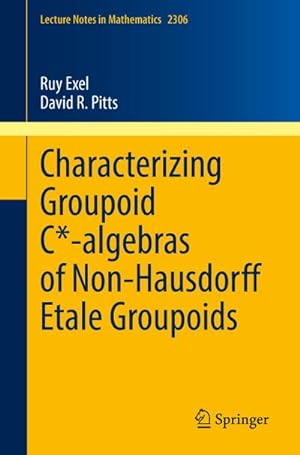 Seller image for Characterizing Groupoid C\*-algebras of Non-Hausdorff tale Groupoids for sale by BuchWeltWeit Ludwig Meier e.K.