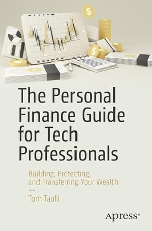 Image du vendeur pour The Personal Finance Guide for Tech Professionals mis en vente par BuchWeltWeit Ludwig Meier e.K.