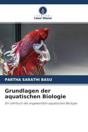 Seller image for Grundlagen der aquatischen Biologie for sale by BuchWeltWeit Ludwig Meier e.K.