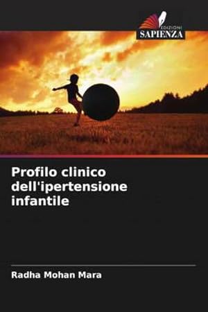 Seller image for Profilo clinico dell'ipertensione infantile for sale by BuchWeltWeit Ludwig Meier e.K.