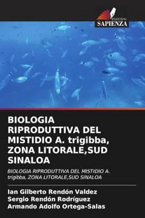 Imagen del vendedor de BIOLOGIA RIPRODUTTIVA DEL MISTIDIO A. trigibba, ZONA LITORALE,SUD SINALOA a la venta por BuchWeltWeit Ludwig Meier e.K.