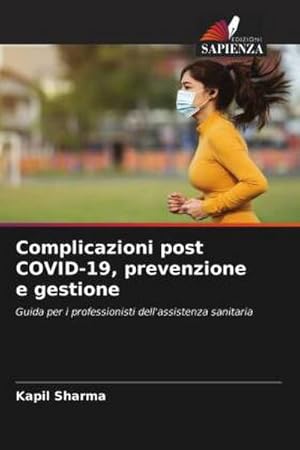 Seller image for Complicazioni post COVID-19, prevenzione e gestione for sale by BuchWeltWeit Ludwig Meier e.K.