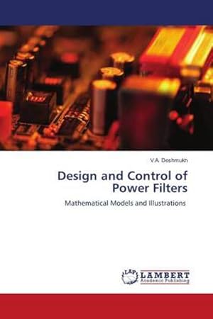 Seller image for Design and Control of Power Filters for sale by BuchWeltWeit Ludwig Meier e.K.