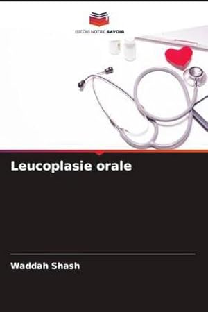 Image du vendeur pour Leucoplasie orale mis en vente par BuchWeltWeit Ludwig Meier e.K.