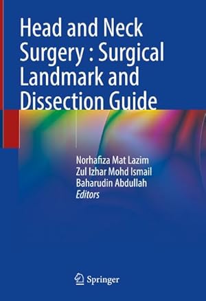 Seller image for Head and Neck Surgery : Surgical Landmark and Dissection Guide for sale by BuchWeltWeit Ludwig Meier e.K.