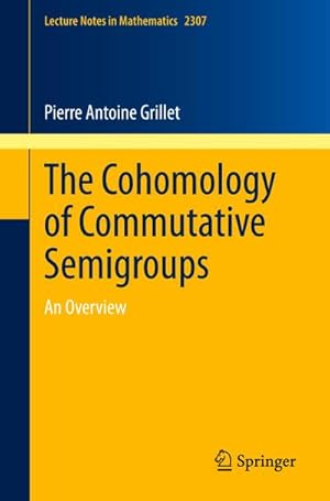 Imagen del vendedor de The Cohomology of Commutative Semigroups a la venta por BuchWeltWeit Ludwig Meier e.K.