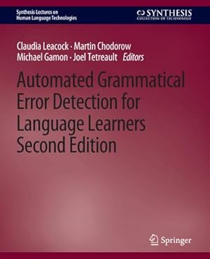 Immagine del venditore per Automated Grammatical Error Detection for Language Learners, Second Edition venduto da BuchWeltWeit Ludwig Meier e.K.