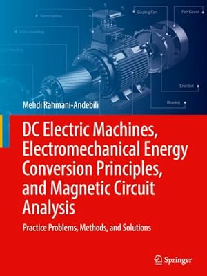 Seller image for DC Electric Machines, Electromechanical Energy Conversion Principles, and Magnetic Circuit Analysis for sale by BuchWeltWeit Ludwig Meier e.K.