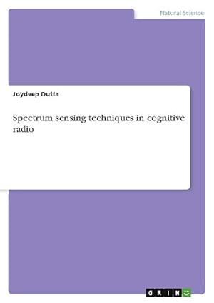 Seller image for Spectrum sensing techniques in cognitive radio for sale by BuchWeltWeit Ludwig Meier e.K.