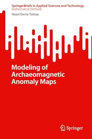 Seller image for Modeling of Archaeomagnetic Anomaly Maps for sale by BuchWeltWeit Ludwig Meier e.K.