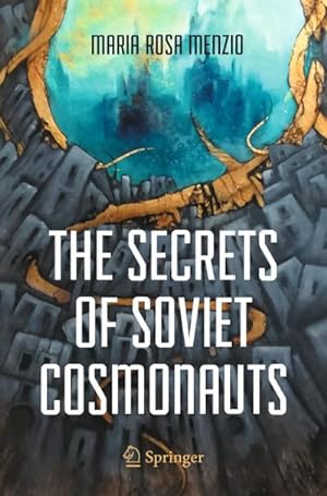 Bild des Verkufers fr The Secrets of Soviet Cosmonauts zum Verkauf von BuchWeltWeit Ludwig Meier e.K.