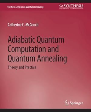 Imagen del vendedor de Adiabatic Quantum Computation and Quantum Annealing a la venta por BuchWeltWeit Ludwig Meier e.K.