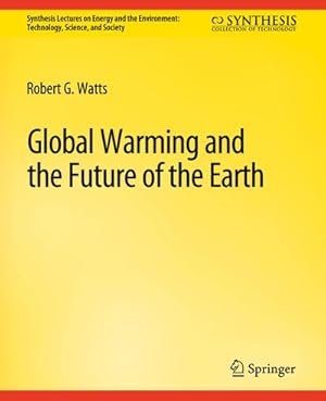 Seller image for Global Warming and the Future of the Earth for sale by BuchWeltWeit Ludwig Meier e.K.
