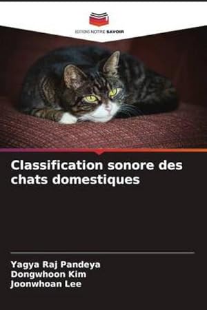Bild des Verkufers fr Classification sonore des chats domestiques zum Verkauf von BuchWeltWeit Ludwig Meier e.K.