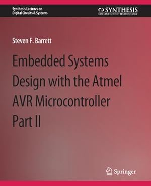 Seller image for Embedded System Design with the Atmel AVR Microcontroller II for sale by BuchWeltWeit Ludwig Meier e.K.