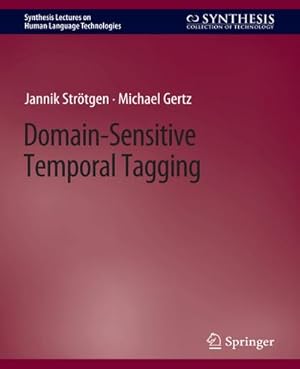 Imagen del vendedor de Domain-Sensitive Temporal Tagging a la venta por BuchWeltWeit Ludwig Meier e.K.