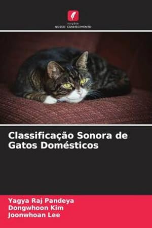 Bild des Verkufers fr Classificao Sonora de Gatos Domsticos zum Verkauf von BuchWeltWeit Ludwig Meier e.K.