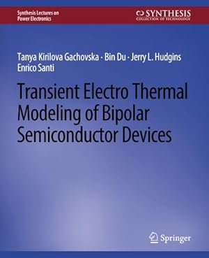 Bild des Verkufers fr Transient Electro-Thermal Modeling on Power Semiconductor Devices zum Verkauf von BuchWeltWeit Ludwig Meier e.K.