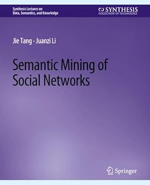 Immagine del venditore per Semantic Mining of Social Networks venduto da BuchWeltWeit Ludwig Meier e.K.