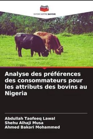 Image du vendeur pour Analyse des prfrences des consommateurs pour les attributs des bovins au Nigeria mis en vente par BuchWeltWeit Ludwig Meier e.K.