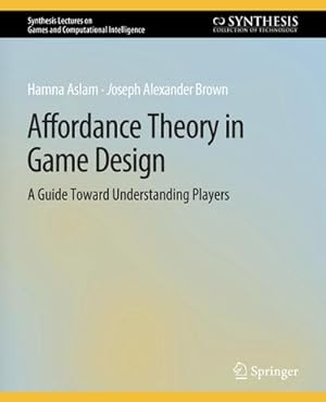 Immagine del venditore per Affordance Theory in Game Design venduto da BuchWeltWeit Ludwig Meier e.K.