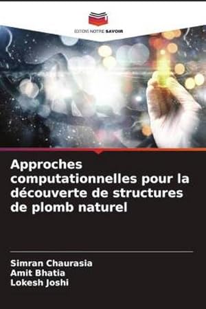 Immagine del venditore per Approches computationnelles pour la dcouverte de structures de plomb naturel venduto da BuchWeltWeit Ludwig Meier e.K.