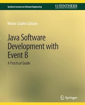 Immagine del venditore per Java Software Development with Event B venduto da BuchWeltWeit Ludwig Meier e.K.