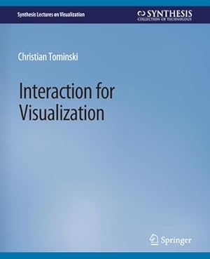 Immagine del venditore per Interaction for Visualization venduto da BuchWeltWeit Ludwig Meier e.K.