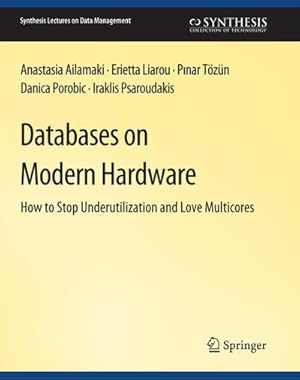 Imagen del vendedor de Databases on Modern Hardware a la venta por BuchWeltWeit Ludwig Meier e.K.