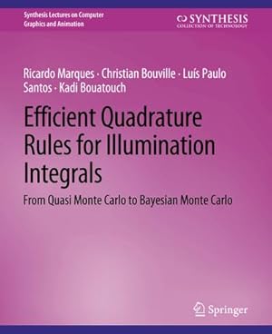 Immagine del venditore per Efficient Quadrature Rules for Illumination Integrals venduto da BuchWeltWeit Ludwig Meier e.K.