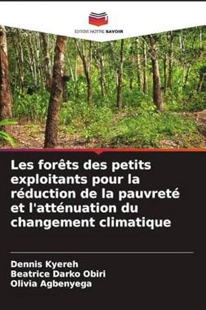 Image du vendeur pour Les forts des petits exploitants pour la rduction de la pauvret et l'attnuation du changement climatique mis en vente par BuchWeltWeit Ludwig Meier e.K.