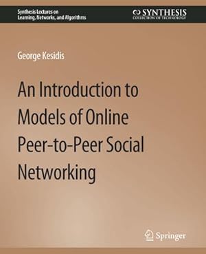 Immagine del venditore per An Introduction to Models of Online Peer-to-Peer Social Networking venduto da BuchWeltWeit Ludwig Meier e.K.