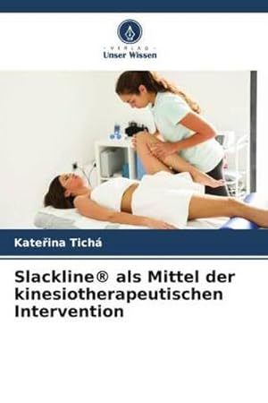 Seller image for Slackline als Mittel der kinesiotherapeutischen Intervention for sale by BuchWeltWeit Ludwig Meier e.K.