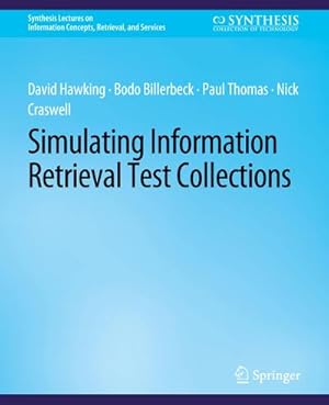 Seller image for Simulating Information Retrieval Test Collections for sale by BuchWeltWeit Ludwig Meier e.K.