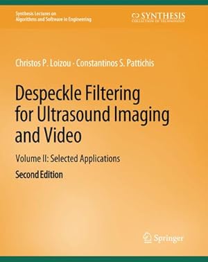 Imagen del vendedor de Despeckle Filtering for Ultrasound Imaging and Video, Volume II a la venta por BuchWeltWeit Ludwig Meier e.K.