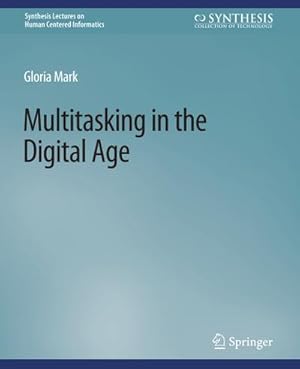 Image du vendeur pour Multitasking in the Digital Age mis en vente par BuchWeltWeit Ludwig Meier e.K.