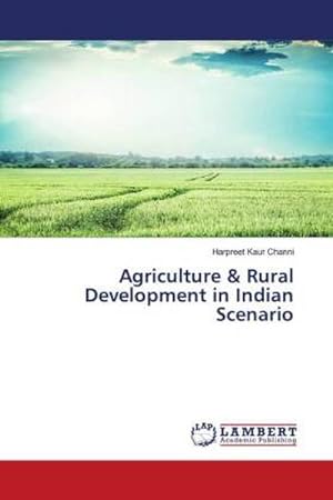 Bild des Verkufers fr Agriculture & Rural Development in Indian Scenario zum Verkauf von BuchWeltWeit Ludwig Meier e.K.