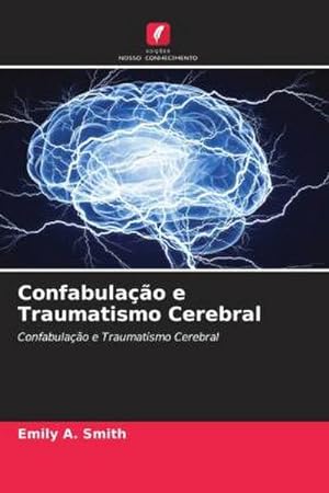 Seller image for Confabulao e Traumatismo Cerebral for sale by BuchWeltWeit Ludwig Meier e.K.