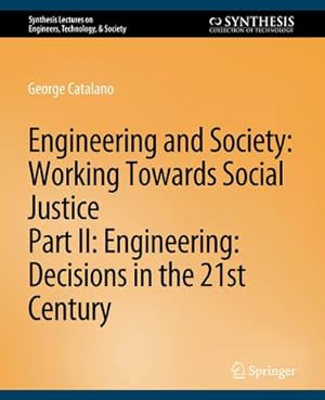 Seller image for Engineering and Society: Working Towards Social Justice, Part II for sale by BuchWeltWeit Ludwig Meier e.K.