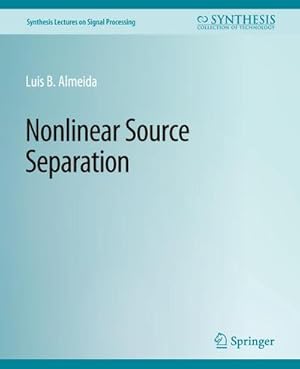 Imagen del vendedor de Nonlinear Source Separation a la venta por BuchWeltWeit Ludwig Meier e.K.