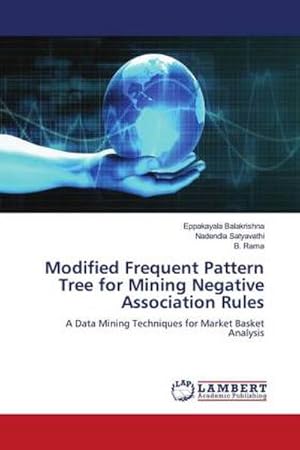 Imagen del vendedor de Modified Frequent Pattern Tree for Mining Negative Association Rules a la venta por BuchWeltWeit Ludwig Meier e.K.