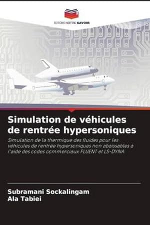 Seller image for Simulation de v�hicules de rentr�e hypersoniques for sale by BuchWeltWeit Ludwig Meier e.K.