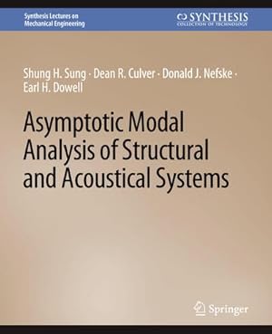 Seller image for Asymptotic Modal Analysis of Structural and Acoustical Systems for sale by BuchWeltWeit Ludwig Meier e.K.