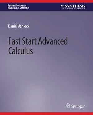 Immagine del venditore per Fast Start Advanced Calculus venduto da BuchWeltWeit Ludwig Meier e.K.
