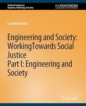 Seller image for Engineering and Society: Working Towards Social Justice, Part I for sale by BuchWeltWeit Ludwig Meier e.K.