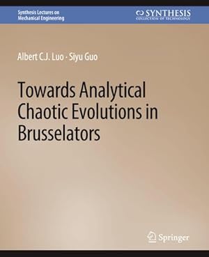 Seller image for Towards Analytical Chaotic Evolutions in Brusselators for sale by BuchWeltWeit Ludwig Meier e.K.