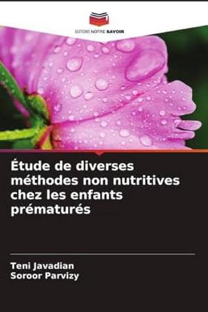 Image du vendeur pour tude de diverses mthodes non nutritives chez les enfants prmaturs mis en vente par BuchWeltWeit Ludwig Meier e.K.