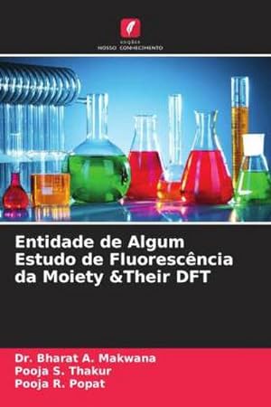 Seller image for Entidade de Algum Estudo de Fluorescncia da Moiety &Their DFT for sale by BuchWeltWeit Ludwig Meier e.K.