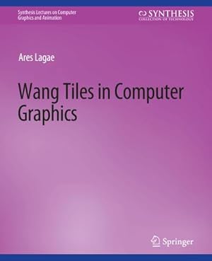 Image du vendeur pour Wang Tiles in Computer Graphics mis en vente par BuchWeltWeit Ludwig Meier e.K.